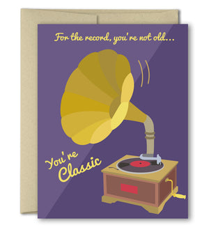 Birthday Card - You're classic!