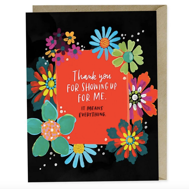 Thank You for Showing Up - Empathy Card