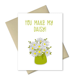Friendship Card - Love Card - You Make My Daisy
