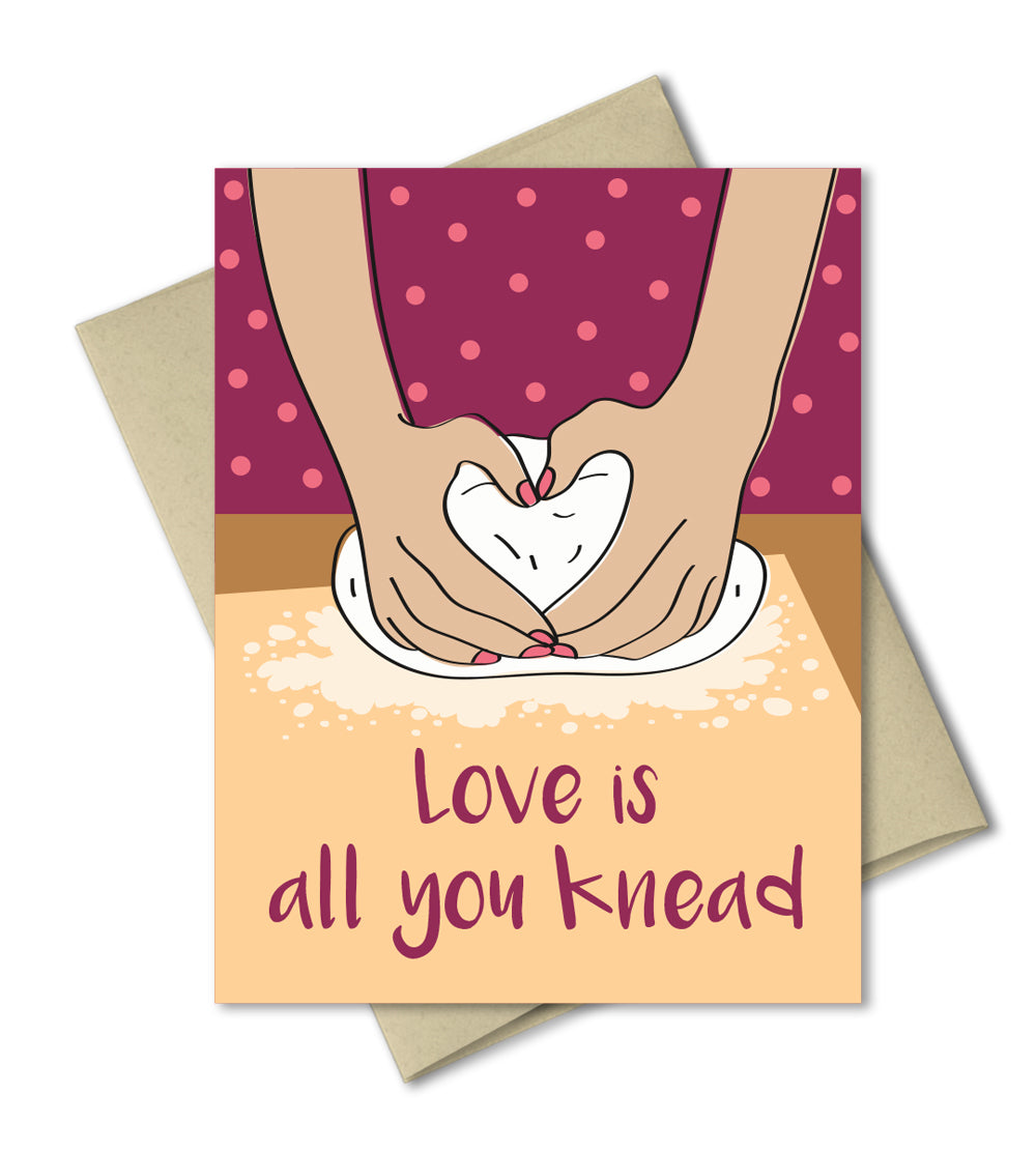 Humor Love Card - Love is all you knead - Punny Valentines Card