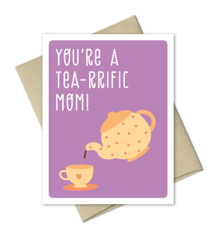 Birthday Card for Mom - Tea-rrific Mom - Mother's Day Card