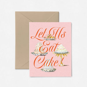 Let Us Eat Cake Card - Birthday Card