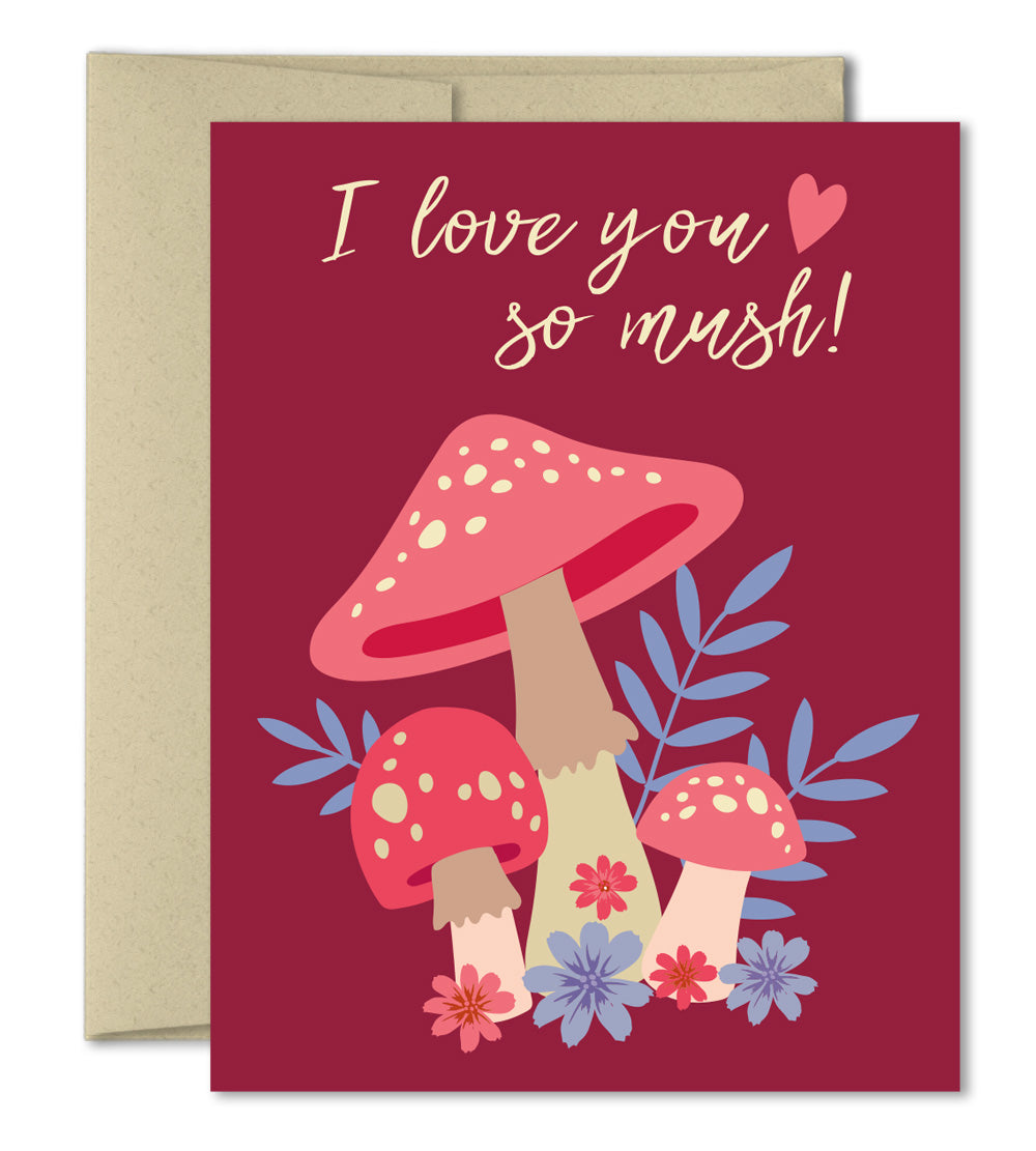 Mushroom Love Card - I love you so mush!