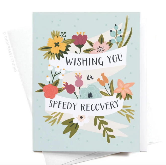 Wishing You a Speedy Recovery - Greeting Card