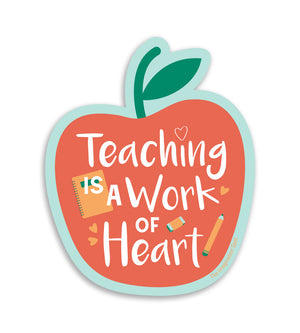 Teacher Vinyl Sticker - Teaching Is A Work Of Heart