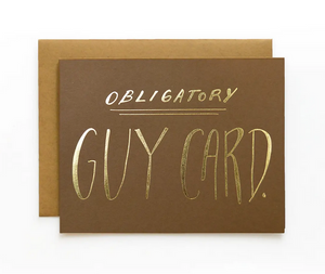Obligatory Guy Card - Greeting Card