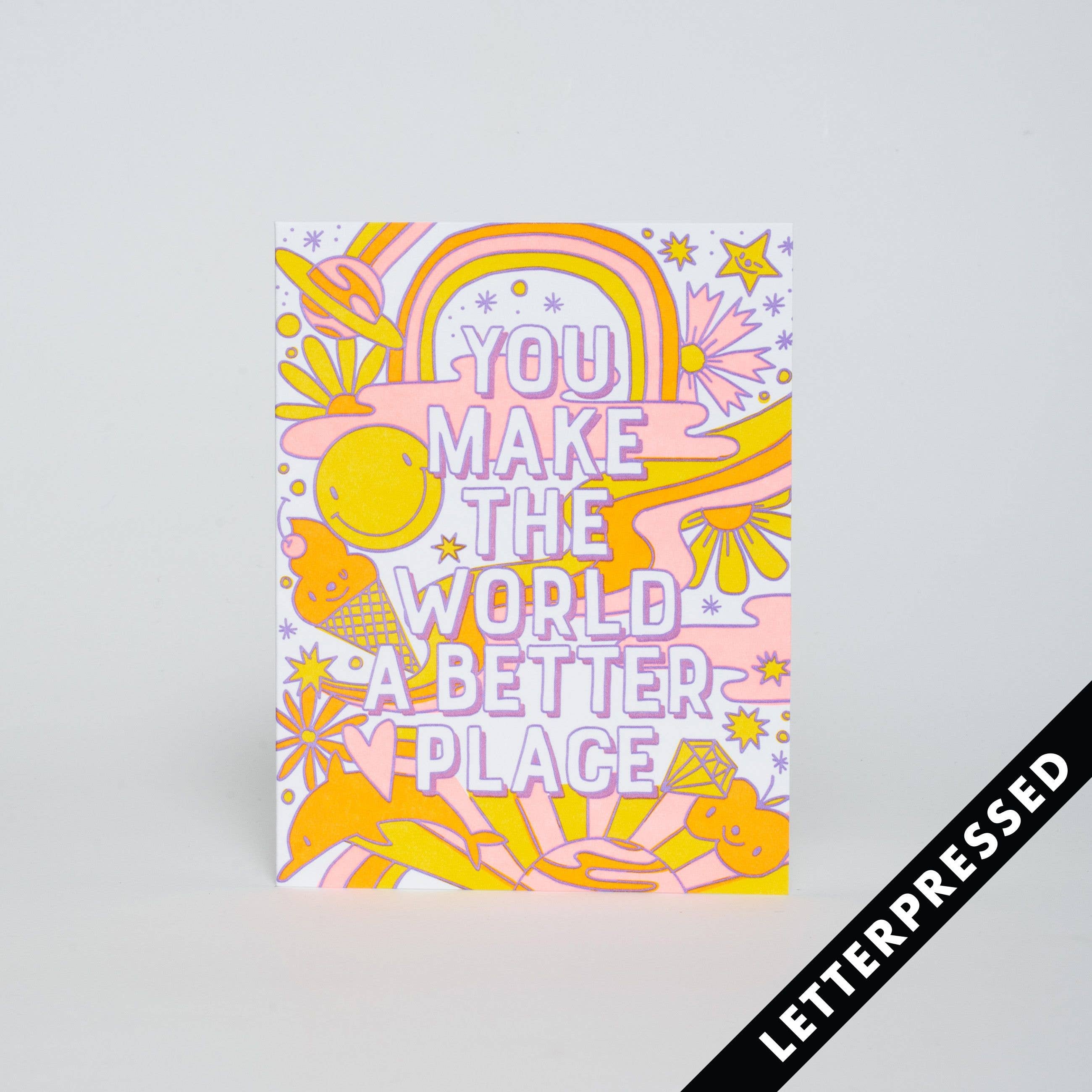 Greeting Card - You Make the world a better place