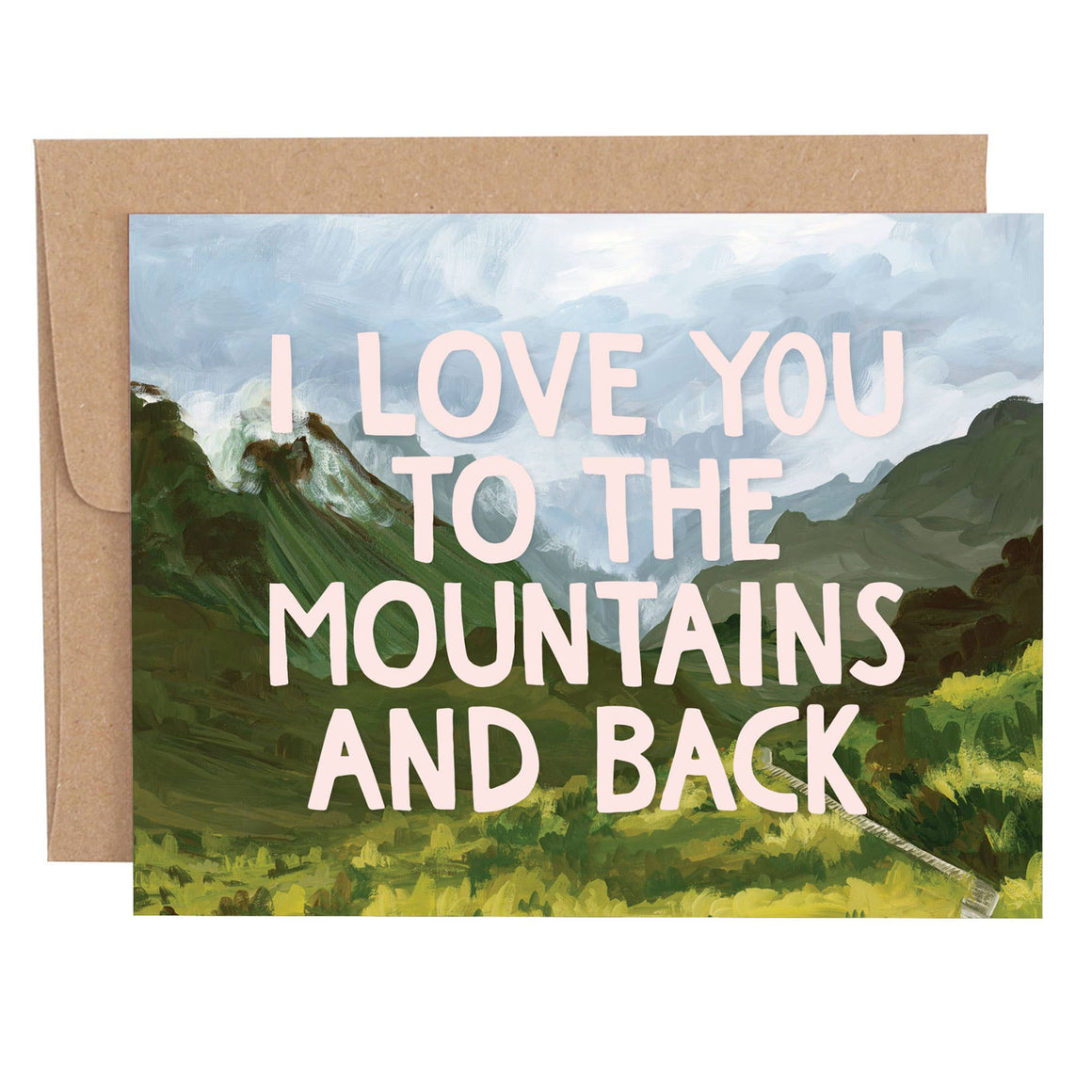 Love You to the Mountains and Back - Love Greeting card